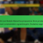 NBA Live Mobile Mjesečna propusnica: Brze prodaje, Bonusi s vremenskim ograničenjem, Dodatne nagrade