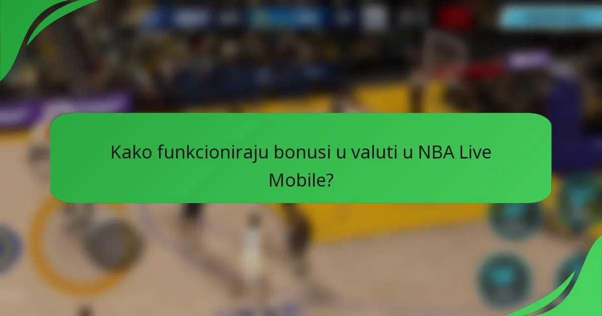 Kako funkcioniraju bonusi u valuti u NBA Live Mobile?