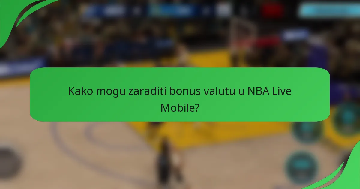 Kako mogu zaraditi bonus valutu u NBA Live Mobile?