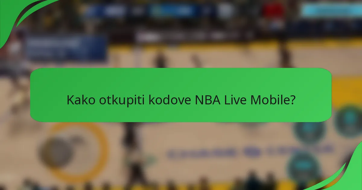 Kako otkupiti kodove NBA Live Mobile?