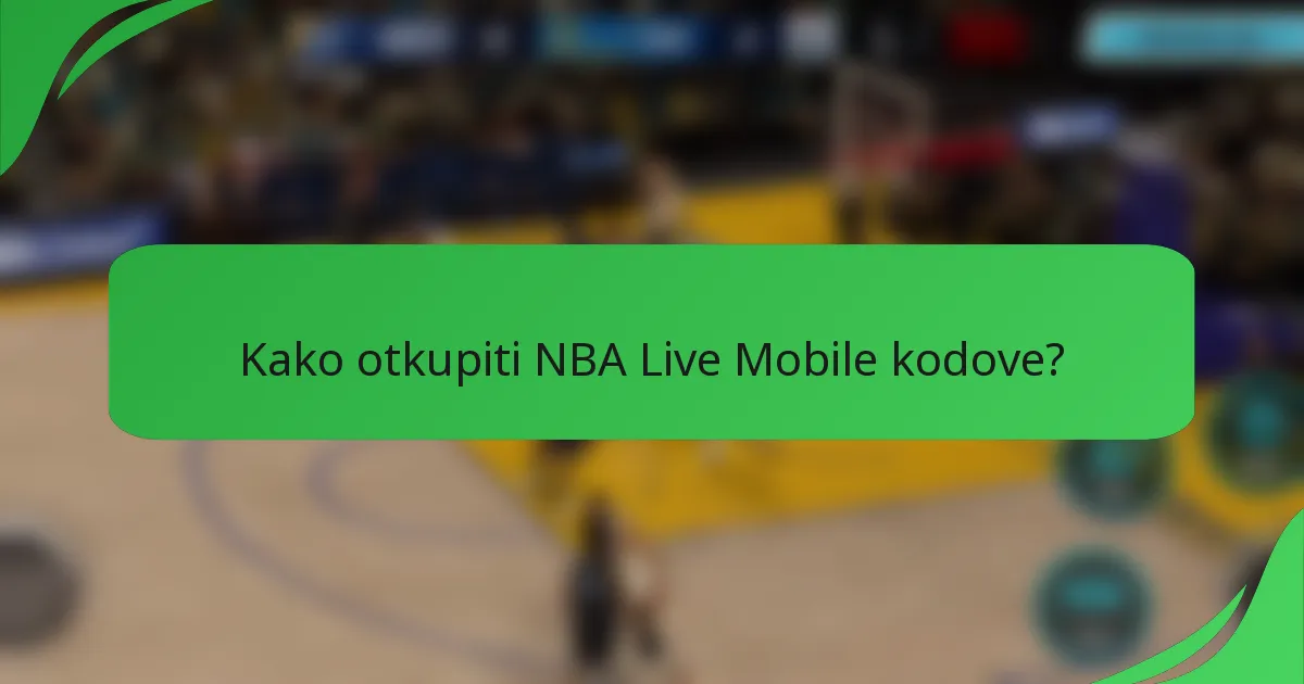 Kako otkupiti NBA Live Mobile kodove?