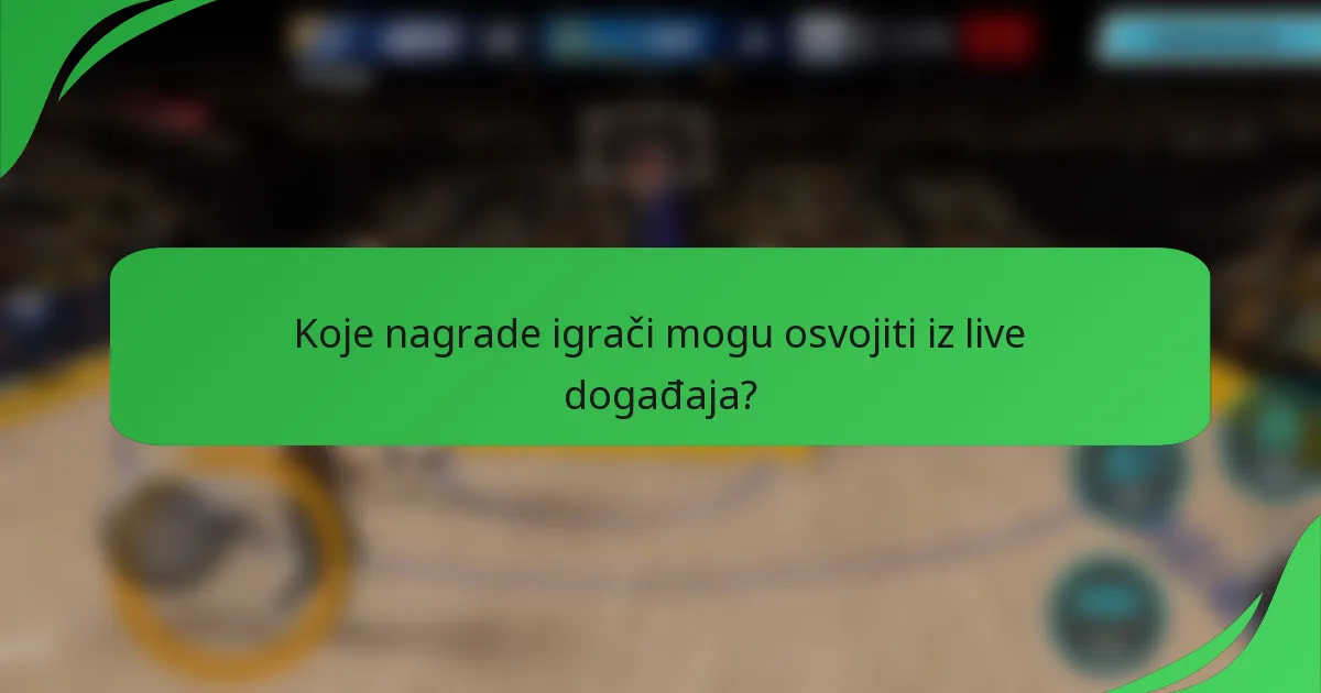 Koje nagrade igrači mogu osvojiti iz live događaja?
