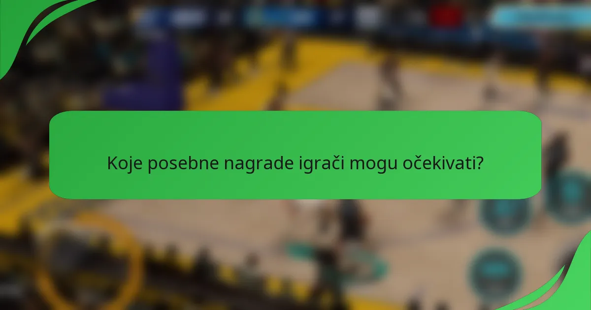 Koje posebne nagrade igrači mogu očekivati?