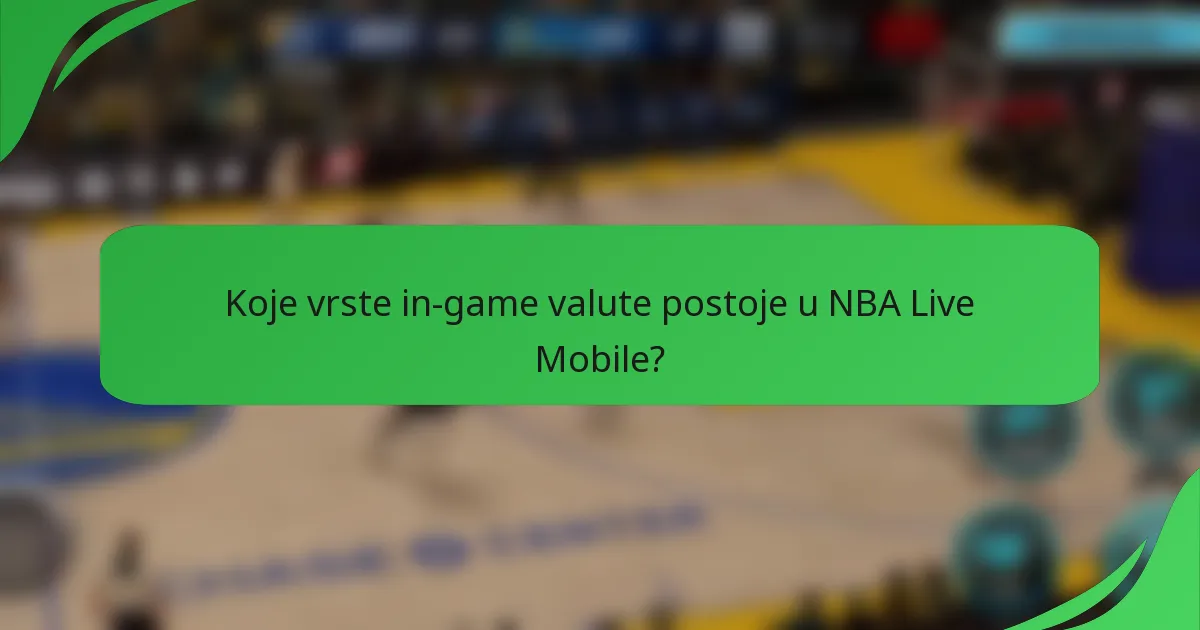 Koje vrste in-game valute postoje u NBA Live Mobile?