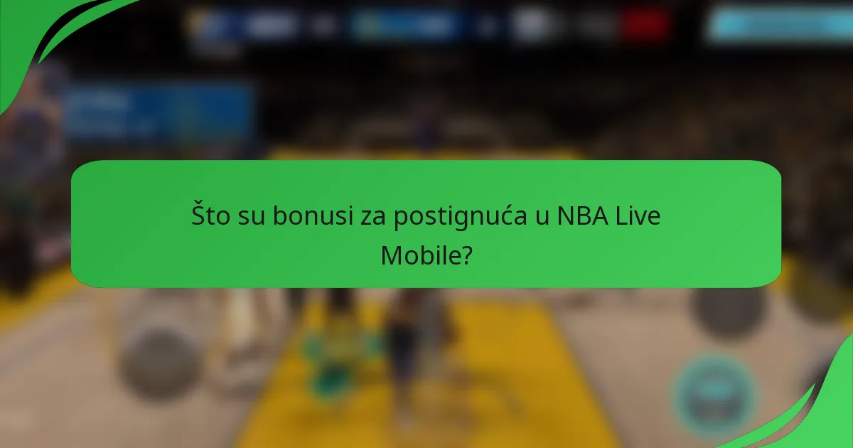Što su bonusi za postignuća u NBA Live Mobile?