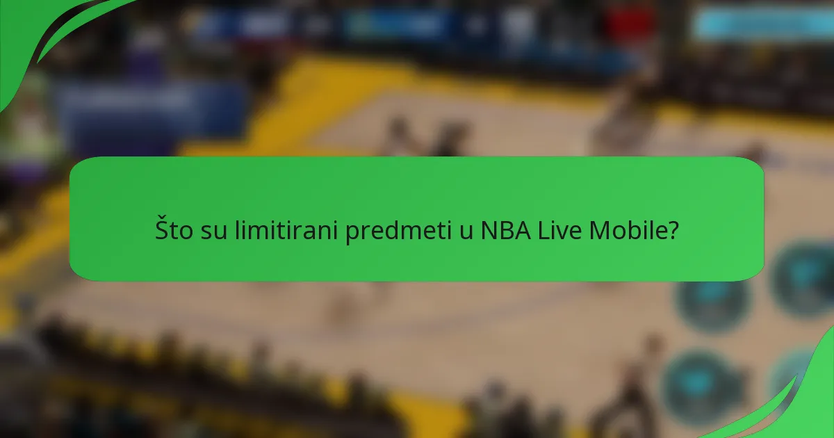 Što su limitirani predmeti u NBA Live Mobile?