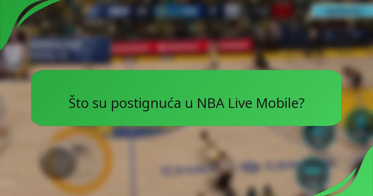 Što su postignuća u NBA Live Mobile?